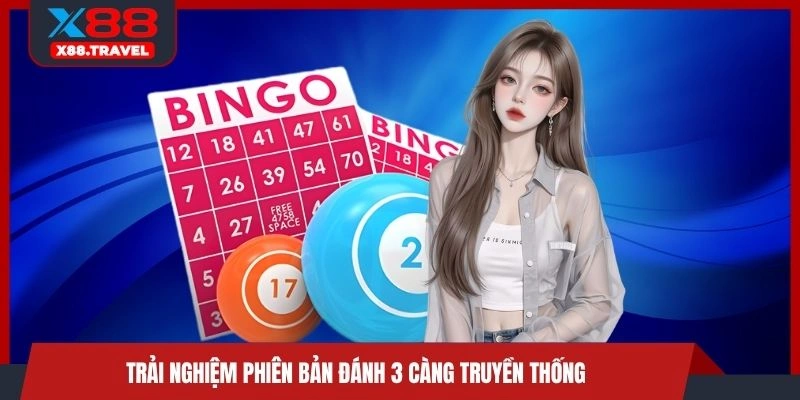 Trải nghiệm phiên bản đánh 3 càng truyền thống