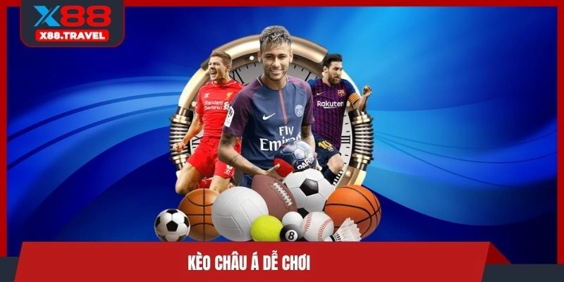 Kèo Châu Á dễ chơi